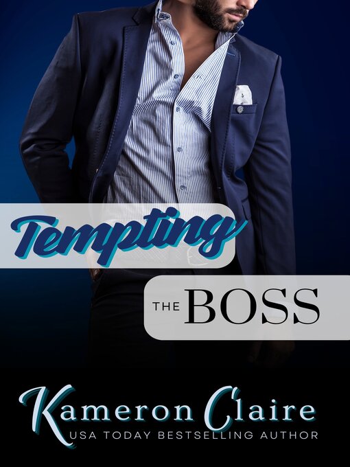 Title details for Tempting the Boss by Kameron Claire - Available